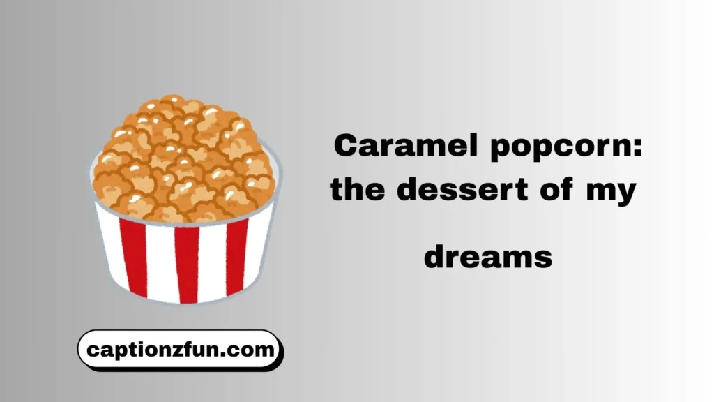 Caramel Popcorn Captions