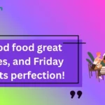 Friday Night Dinner Captions