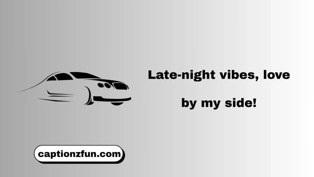 Late Night Drive With Love