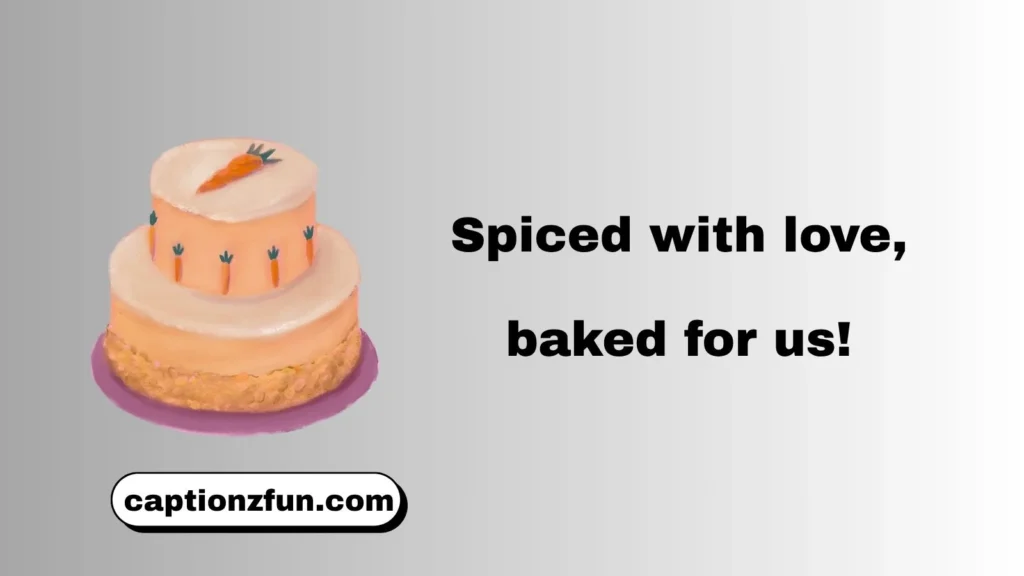 Romantic Cake Caption